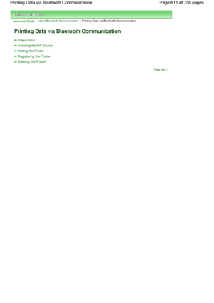 Page 611Advanced Guide > About Bluetooth Communication > Printing Data via Bluetooth Communication 
Printing Data via Bluetooth Communication 
Preparation
Installing the MP Drivers
Setting the Printer
Registering the Printer
Deleting the Printer
Page top
Page 611 of 758 pages Printing Data via Bluetooth Communication
 