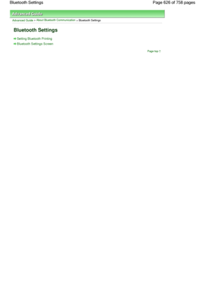 Page 626Advanced Guide > About Bluetooth Communication
 > Bluetooth Settings
Bluetooth Settings
Setting Bluetooth Printing
Bluetooth Settings Screen
Page top
Page 626 of 758 pages Bluetooth Settings
 