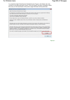 Page 695To uninstall the Inkjet Printer/Scanner Extended Survey Program, click Details, then click
Uninstall on the detail description screen. Once the program has been uninstalled, neither
the survey nor the transmission of the printer usage information will be performed.
Page top
Page 695 of 758 pages For Windows Users
 