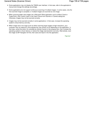 Page 728Some applications may not display the TWAIN user interface. In that case, refer to the applications
manual and change the settings accordingly.
Some applications do not support continuous scanning of multiple images. In some cases, only the
first scanned image is accepted, or multiple images are scanned as one image.
When scanning platen size images into a Microsoft Office application (such as Word, Excel or
PowerPoint), click Custom Insert in the Insert Picture from Scanner or Camera dialog box....