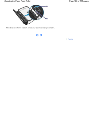 Page 100If this does not solve the problem, contact your Canon service representative.
      
Page top
Page 100 of 758 pages Cleaning the Paper Feed Roller
 
