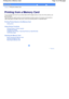 Page 12Advanced Guide  Troubleshooting
Contents > Printing from a Memory Card
Printing from a Memory Card 
You can preview each shot of your photos taken with the digital camera on the LCD of the machine, and
print the photos.
There are also the useful functions to print thumbnails of photos saved on the memory card onto A4 or
Letter-sized paper and select ones to print, and to print favorite photos in a specified layout.
Printing Photos Saved on the Memory Card
Setting Items
Using Various Functions
Printing...