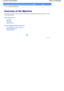 Page 3Advanced Guide  Troubleshooting
Contents > Overview of the Machine
Overview of the Machine 
This section shows the component names of the machine and describes the basic operations you need
to know before using it.
Main Components
Front View
Rear View
Inside View
Operation Panel
How to Navigate Menus on the LCD
Selecting Menus on the HOME Screen
Selecting Setting Items
Other Operations
      
Page top
Page 3 of 758 pages Overview of the Machine
 