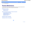 Page 81Advanced Guide  Troubleshooting
Contents > Routine Maintenance
Routine Maintenance 
This section describes how to replace ink tanks when they run out of ink, to clean the machine when the
print result is faint, or to take an action when paper does not feed properly.
Replacing an Ink Tank
Checking the Ink Status
Replacing Procedure
When Printing Becomes Faint or Colors Are Incorrect
Printing the Nozzle Check Pattern
Examining the Nozzle Check Pattern
Cleaning the Print Head
Cleaning the Print Head Deeply...