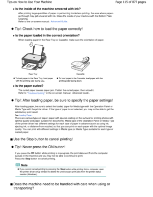 Page 115 Is the inside of the machine smeared with ink?After printing large quantities of paper or perform ing borderless printing, the area where papers
go through may get smeared with ink. Clean the insi de of your machine with the Bottom Plate
Cleaning.
Refer to the on-screen manual: Advanced Guide.
 Tip!: Check how to load the paper correctly!
 Is the paper loaded in the correct orientation?
W hen loading paper in the Rear Tray or Cassette, ma ke sure the orientation of paper.
Rear Tray Cassette 
  To load...