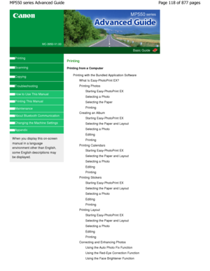 Page 118MC-3950-V1.00
Basic Guide
Printing 
Scanning 
Copying 
Troubleshooting 
How to Use This Manual 
Printing This Manual 
Maintenance 
About Bluetooth Communication 
Changing the Machine Settings 
Appendix 
W hen you display this on-screen
manual in a language
environment other than English,
some English descriptions may
be displayed. 
Printing 
Printing from a ComputerPrinting with the Bundled Application SoftwareW hat Is Easy-PhotoPrint EX? 
Printing PhotosStarting Easy-PhotoPrint EX
Selecting a Photo...
