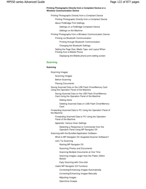 Page 122Printing Photographs Directly from a Compliant Device or a
Wireless Communication Device
Printing Photographs Directly from a Compliant Devi ce
Printing Photographs Directly from a Compliant Devi ce
About PictBridge Print Settings Settings on a PictBridge Compliant Device 
Settings on the Machine
Printing Photographs from a Wireless Communication Devi ce
Printing via Bluetooth Communication Printing through Bluetooth Communication
Changing the Bluetooth Settings
Setting the Page Size, Media Type, and...
