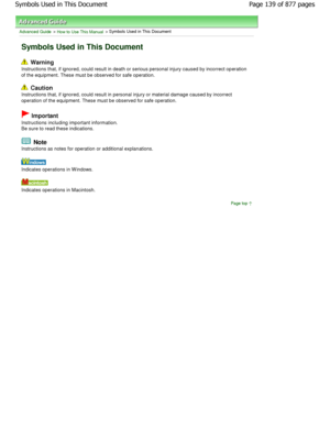 Page 139Advanced Guide > How to Use This Manual > Symbols Used in This Document
Symbols Used in This Document
 Warning 
Instructions that, if ignored, could result in deat h or serious personal injury caused by incorrect op eration
of the equipment. These must be observed for safe o peration.
 Caution 
Instructions that, if ignored, could result in pers onal injury or material damage caused by incorrect
operation of the equipment. These must be observed  for safe operation.
 Important 
Instructions including...