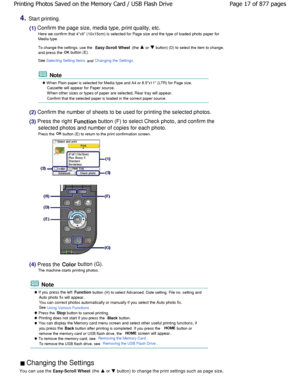 Page 174.Start printing.
(1) Confirm the page size, media type, print quality, etc.
Here we confirm that 4x6 (10x15cm) is selected for Page size and the type of loaded photo paper forMedia type. 
To change the settings, use the 
Easy-Scroll Wheel (the  or  button) (D) to select the item to change,
and press the OK
 button (E).
See 
Selecting Setting Items and Changing the Settings.
 Note
 W hen Plain paper is selected for Media type and A4 or  8.5x11 (LTR) for Page size,
Cassette will appear for Paper source....