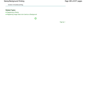 Page 285function of booklet printing. 
Related Topics 
Registering a Stamp
Registering Image Data to be Used as a Background
Page top
Page 285 of 877 pages
Stamp/Background Printing
JownloadedtfromtManualsPrinterFcomtManuals 