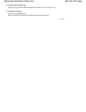 Page 2984.Set the custom paper size  
Specify Units, and enter the W idth and Height of the paper to be used. Then click OK. 
5.Complete the setup  
Click OK on the Page Setup tab. 
W hen you execute print, the data is printed with the specified paper size. 
Page top
Page 298 of 877 pages
Setting Paper Dimensions (Custom Size)
JownloadedtfromtManualsPrinterFcomtManuals 