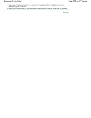 Page 330Depending on application software or resolution of image data, effects of digital camera noise
reduction may not be obvious. 
W hen this function is used for other than photos ta ken by digital cameras, image may be distorted. 
Page top
Page 330 of 877 pages
Reducing Photo Noise
JownloadedtfromtManualsPrinterFcomtManuals 