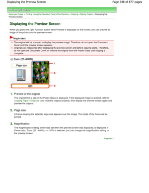 Page 348Advanced Guide > Printing Using the Operation Panel of the Machine > Copying > Making Copies > Displaying the
Preview Screen
Displaying the Preview Screen
W hen you press the right Function button while Preview is displayed on the screen, you can preview an
image of the printout on the preview screen.
Important
The original will be scanned to display the preview  image. Therefore, do not open the Document
Cover until the preview screen appears.
Originals are rescanned after displaying the previe w screen...