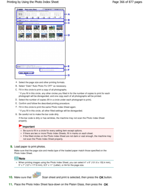 Page 366A.Select the page size and other printing formats.
B. Select Date/Auto Photo Fix OFF as necessary.
C. Fill in this circle to print a copy of all photogra phs.
* If you fill in this circle, any other circles you  filled in for the number of copies to print for ea ch
photograph will be disregarded, and one copy each of a ll photographs will be printed.
D. Select the number of copies (fill in a circle under  each photograph to print).
E. Confirm and follow the described printing procedure.
F.Fill in this...