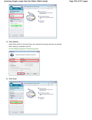 Page 4504.Click Specify.... 
Select Stitch Assist for Document Size, then specify the scanning resolution as required.
W hen setting is completed, click OK.
Scan Settings Dialog Box (Photos/Documents)
5.Click Scan.
Page 450 of 877 pages
Scanning Images Larger than the Platen (Stitch Assi st)
JownloadedtfromtManualsPrinterFcomtManuals    