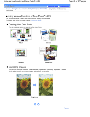 Page 48Advanced GuideTroubleshooting
Contents > Printing from Your Computer > Printing Photos (Easy-PhotoPrint EX) >  Using Various Functions of Easy-
PhotoPrint EX
 Using Various Functions of Easy-PhotoPrint EX 
This section introduces a few of the useful functio ns of Easy-PhotoPrint EX.
For details, refer to the on-screen manual: 
Advanced Guide.
 Creating Your Own Prints
You can create an album or calendar using your phot os.
 
 AlbumCalendar
 
 StickersLayout Print
 Correcting Images You can use Red-Eye...