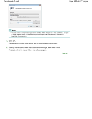 Page 485Note
You can select a compression type when sending JPEG images via e-mail. Click Set... to open
a dialog box and select a compression type from High(Low  Compression), Standard or
Low(High Compression).
4.Click OK. 
Files are saved according to the settings, and the e-mail software program starts.
5.Specify the recipient, enter the subject and messag e, then send e-mail.
For details, refer to the manual of the e-mail soft ware program.
Page top
Page 485 of 877 pages
Sending via E-mail...