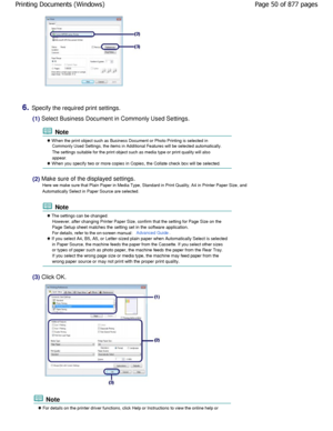 Page 506.Specify the required print settings.
(1) Select Business Document in Commonly Used Settings.
 Note
 W hen the print object such as Business Document or Photo Printing is selected in
Commonly Used Settings, the items in Additional Featur es will be selected automatically.
The settings suitable for the print object such as media t ype or print quality will also
appear.
 When you specify two or more copies in Copies, the  Collate check box will be selected.
(2) Make sure of the displayed settings.
Here we...