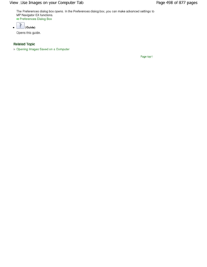 Page 498The Preferences dialog box opens. In the Preferences dialog box, you can make advanced settings to
MP Navigator EX functions.
Preferences Dialog Box
 (Guide)
Opens this guide.
Related Topic
Opening Images Saved on a Computer
Page top
Page 498 of 877 pages
View  Use Images on your Computer Tab
JownloadedtfromtManualsPrinterFcomtManuals 