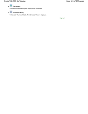 Page 524 (Full-screen)
Enlarges/reduces the image to display it fully in P review.
 (Thumbnail Mode)
Switches to Thumbnail Mode. Thumbnails of files are disp layed.
Page top
Page 524 of 877 pages
Create/Edit PDF file Window
JownloadedtfromtManualsPrinterFcomtManuals 