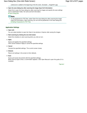 Page 543underscore is added to the beginning of the file name. (Example: _Image0001.jpg)
Open the save dialog box after scanning the image ( Input Exif information)
Select this to open the Save dialog box after scann ing the images and specify the save settings
such as destination folder, file name and Exif informat ion.
Save Dialog Box
Note
To set passwords for PDF files, select Open the save dialog box after scanning the image
(Input Exif information). After scanning, you can s et the passwords in the Save...