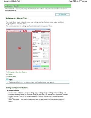 Page 628Advanced Guide > Scanning > Scanning with Other Application Software > ScanGear (Scanner Driver) Screens >
Advanced Mode Tab
Advanced Mode Tab
This mode allows you to make advanced scan settings such as t he color mode, output resolution,
image brightness and color tone.
This section describes the settings and functions available in Advanced Mode.
(1) Settings and Operation Buttons
(2) Toolbar
(3) Preview Area
Note
The displayed items vary by document type and how t he screen was opened.
Settings and...