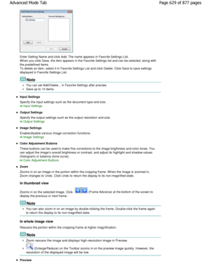 Page 629Enter Setting Name and click Add. The name appears in Favorite Settings List.
W hen you click Save, the item appears in the Favori te Settings list and can be selected, along with
the predefined items. 
To delete an item, select it in Favorite Settings L ist and click Delete. Click Save to save settings
displayed in Favorite Settings List.
Note
You can set Add/Delete... in Favorite Settings after pr eview.
Save up to 10 items.
Input Settings 
Specify the input settings such as the document type and...