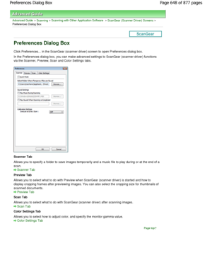 Page 648Advanced Guide > Scanning > Scanning with Other Application Software > ScanGear (Scanner Driver) Screens >
Preferences Dialog Box
Preferences Dialog Box
Click Preferences... in the ScanGear (scanner drive r) screen to open Preferences dialog box.
In the Preferences dialog box, you can make advance d settings to ScanGear (scanner driver) functions
via the Scanner, Preview, Scan and Color Settings t abs.
Scanner Tab 
Allows you to specify a folder to save images tempo rarily and a music file to play during...