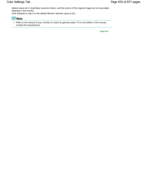 Page 655default value set in ScanGear (scanner driver), and the colors of the original image are not accurately
reflected in the monitor. 
Click Defaults to return to the default Monitor Gam ma value (2.20).
Note
Refer to the manual of your monitor to check its ga mma value. If it is not written in the manual,
contact the manufacturer.
Page top
Page 655 of 877 pages
Color Settings Tab
JownloadedtfromtManualsPrinterFcomtManuals 