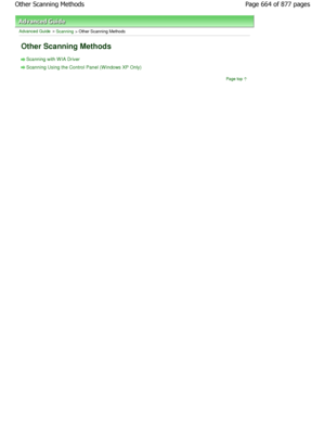 Page 664Advanced Guide > Scanning > Other Scanning Methods 
Other Scanning Methods 
Scanning with W IA Driver
Scanning Using the Control Panel (W indows XP Only)Page top
Page 664 of 877 pages
Other Scanning Methods
JownloadedtfromtManualsPrinterFcomtManuals  