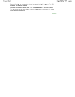 Page 713Bluetooth Settings can be started by clicking Start and selecting All Programs, TOSHIBA,
Bluetooth, and Bluetooth Settings. 
For details on Bluetooth Settings, refer to the sof tware applications instruction manual.
The operations may vary depending on your operating  program. In this case, refer to your
computers operation manual.
Page top
Page 713 of 877 pages
Preparation
JownloadedtfromtManualsPrinterFcomtManuals 