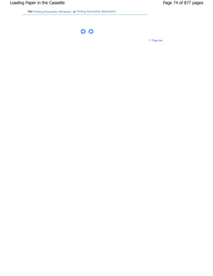 Page 74See Printing Documents (W indows) or Printing Documents (Macintosh).
 
     
Page top
Page 74 of 877 pages
Loading Paper in the Cassette
JownloadedtfromtManualsPrinterFcomtManuals 