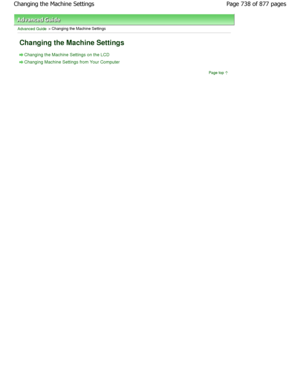 Page 738Advanced Guide > Changing the Machine Settings 
Changing the Machine Settings 
Changing the Machine Settings on the LCD
Changing Machine Settings from Your ComputerPage top
Page 738 of 877 pages
Changing the Machine Settings
JownloadedtfromtManualsPrinterFcomtManuals  