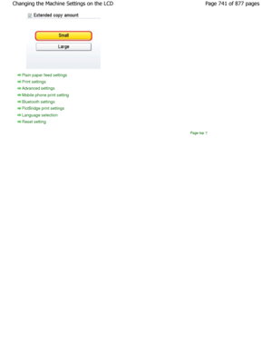 Page 741Plain paper feed settings
Print settings
Advanced settings
Mobile phone print setting
Bluetooth settings
PictBridge print settings
Language selection
Reset setting
Page top
Page 741 of 877 pages
Changing the Machine Settings on the LCD
JownloadedtfromtManualsPrinterFcomtManuals  