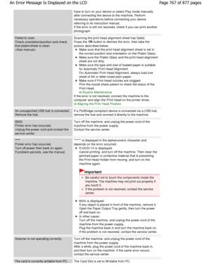 Page 767have to turn on your device or select Play mode manually
after connecting the device to the machine. Perform 
necessary operations before connecting your device 
referring to its instruction manual. 
If the error is still not resolved, check if you ca n print another
photograph.
Failed to scan.
Check orientation/position and check
that platen/sheet is clean.

Scanning the print head alignment sheet has failed. 
Press the OK
 button to dismiss the error, then take the
actions described below.
Make sure...