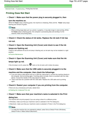 Page 791Advanced Guide > Troubleshooting > Printing Does Not Start
Printing Does Not Start
Check 1: Make sure that the power plug is securely plugged in, then
turn the machine on. 
W hile the  Power lamp is flashing green, the machine is initializing. W
ait until the 
Power
 lamp stops
flashing and remains lit green.
Note
W hen printing large data such as a photo or graphic s, it may take longer to start printing. W hile
the  Power  lamp is flashing green, the computer is processing data a
nd sending it to the...