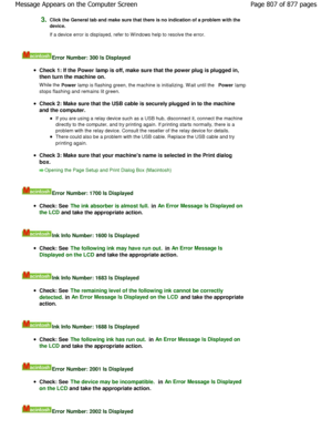 Page 8073.Click the General tab and make sure that there is no indication of a problem with the
device. 
If a device error is displayed, refer to W indows he lp to resolve the error.
Error Number: 300 Is Displayed
Check 1: If the 
Power lamp is off, make sure that the power plug is plug
ged in,
then turn the machine on. 
W hile the  Power lamp is flashing green, the machine is initializing. W
ait until the 
Power
 lamp
stops flashing and remains lit green.
Check 2: Make sure that the USB cable is securely p...