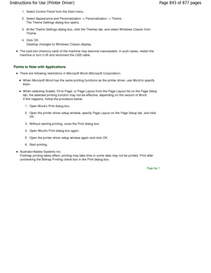 Page 8431.Select Control Panel from the Start menu. 
2. Select Appearance and Personalization -> Personaliz ation -> Theme.
The Theme Settings dialog box opens. 
3. At the Theme Settings dialog box, click the Themes  tab, and select W indows Classic from
Theme. 
4. Click OK.
Desktop changes to Windows Classic display. 
The card slot (memory card) of the machine may beco
me inaccessible. In such cases, restart the
machine or turn it off and reconnect the USB cable.  
Points to Note with Applications 
There are...