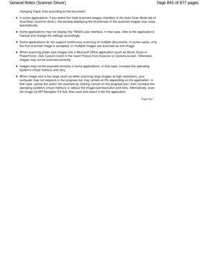 Page 845changing Paper Size according to the document.
In some applications, if you select the View scanned images checkbox in the Auto Scan Mode tab of
ScanGear (scanner driver), the window displaying the th umbnails of the scanned images may close
automatically.
Some applications may not display the TW AIN user in terface. In that case, refer to the applications
manual and change the settings accordingly.
Some applications do not support continuous scannin g of multiple documents. In some cases, only
the first...