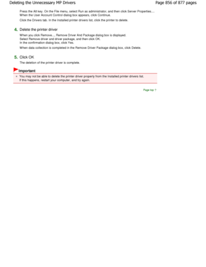 Page 856Press the Alt key. On the File menu, select Run as administrator, and then click Server Properties....
W hen the User Account Control dialog box appears, c lick Continue. 
Click the Drivers tab. In the Installed printer dri vers list, click the printer to delete. 
4.Delete the printer driver  
W hen you click Remove..., Remove Driver And Package dialo g box is displayed.
Select Remove driver and driver package, and then click OK .
In the confirmation dialog box, click Yes.  
W hen data collection is...