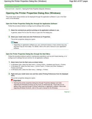 Page 862Advanced Guide > Appendix > Opening the Printer Properties Dialog Box (W indows)
Opening the Printer Properties Dialog Box (Windows)
The printer driver setup window can be displayed th rough the application software in use or the Start
menu of the W indows.
Open the Printer Properties Dialog Box through the  Application Software
Follow the procedure below to configure print settings when printing.
1.Select the command you perform printing on the appl ication software in use.
In general, select Print on...