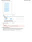 Page 700W hen you have entered all the necessary values, click OK. 
Note 
If it is difficult to pick the best pattern, pick the setting that produces the least noticeable verti cal
white streaks. 
(A) Less noticeable vertical white streaks  
(B) More noticeable vertical white streaks 
11.Confirm the displayed message and click OK  
The third pattern is printed. 
Important 
Do not open the Scanning Unit (Cover) while printin g is in progress. 
12.Check the printed pattern  
Enter the numbers of the patterns with...