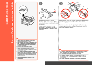 Page 12
1
1
2
2
A
B
C
0Instalación del hardware – Instalación de los depósitos de tinta
Instalación de los depósitos de tinta
Maneje los depósitos de tinta con cuidado. 
No permita que se caigan ni aplique una presión 
excesiva sobre ellos.
•
Si la unidad del escáner (cubierta) se queda abierta durante más de 10 minutos, el soporte del cabezal de impresión se desplaza a la derecha. En tal caso, cierre y vuelva a abrir la unidad del escáner (cubierta).
•
Tire de la cinta naranja (1) en el sentido de la...