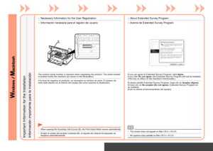 Page 22
B

0
Conexión USB – Instalación del software

Información importante para la instalación
Información necesaria para el registro de usuario□
A la hora de registrar el producto, es necesario su número de serie. El número de serie está situado en el interior del equipo (tal como muestra la ilustración).
Al abrir la unidad del escáner (cubierta) (B), el soporte del cab\
ezal de impresión se desplaza automáticamente.•
Acerca de Extended Survey Program□
Si desea admitir Extended Survey Program, haga clic...