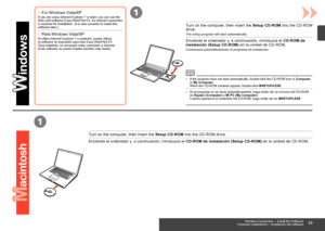 Page 35
1
1
Conexión inalámbrica – Instalación del software
Para Windows Vista/XP□
Si utiliza Internet Explorer 7 o posterior, puede utilizar 
el software de impresión para web Easy-WebPrint EX. 
Para instalarlo, es necesario estar conectado a Internet. 
(Este software se puede instalar también más tarde).
Si el programa no se inicia automáticamente, haga doble clic en el ic\
ono del CD-ROM en Equipo (Computer) o Mi PC (My Computer).  Cuando aparezca el contenido del CD-ROM, haga doble clic en...