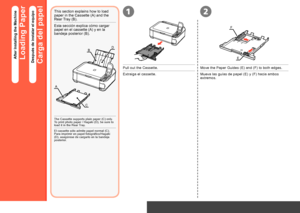 Page 50
1
B
C
D
A
F
E
2
Después de la instalación del equipo – Carga del papel
Carga del papel
Esta sección explica cómo cargar papel en el cassette (A) y en la bandeja posterior (B).
El cassette sólo admite papel normal (C). Para imprimir en papel fotográfico/Hagaki (D), asegúrese de cargarlo en la bandeja posterior.
Extraiga el cassette.Mueva las guías de papel (E) y (F) hacia ambos extremos.
Después de instalar el equipo
After Installing the Machine – Loading Paper
Loading Paper
This section...