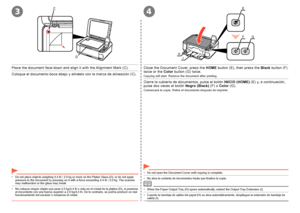 Page 60
34
C
D
C
D
E
FG
IH
Después de instalar el equipo – Realice una prueba de copia
Coloque el documento boca abajo y alinéelo con la marca de alineación (C).
No coloque ningún objeto que pese 2,0 kg/4,4 lb o más en el crista\
l de la platina (D), ni presione el documento con una fuerza superior a 2,0 kg/4,4 lb. De lo contrario, s\
e podría producir un mal funcionamiento del escáner o romperse el cristal.
•
Cierre la cubierta de documentos, pulse el botón INICIO (HOME) (E) y, a continuación, pulse...