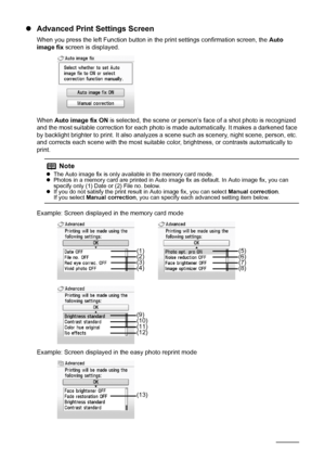 Page 3430Printing from a Memory Card
zAdvanced Print Settings Screen
When you press the left Function button in the print settings confirmation screen, the Auto 
image fix screen is displayed.
When Auto image fix ON is selected, the scene or person’s face of a shot photo is recognized 
and the most suitable correction for each photo is made automatically. It makes a darkened face 
by backlight brighter to print. It also analyzes a scene such as scenery, night scene, person, etc. 
and corrects each scene with...