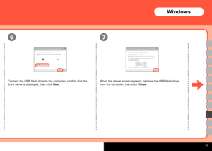 Page 55  
I
67
Connect the USB flash drive to the computer, confirm that the 
drive name is displayed, then click Next. When the above screen appears, remove the USB flash drive 
from the computer, then click 
Close.
Windows
 