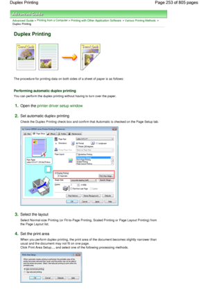 Page 253Advanced Guide > Printing from a Computer > Printing with Other Application Software > Various Printing Methods >
Duplex Printing 
Duplex Printing 
The procedure for printing data on both sides of a sheet of paper is as follows: 
Performing automatic duplex printing 
You can perform the duplex printing without having to turn over the paper. 
1.Open the printer driver setup window
2.Set automatic duplex printing 
Check the Duplex Printing check box and confirm that Automatic is checked on the Page Setup...